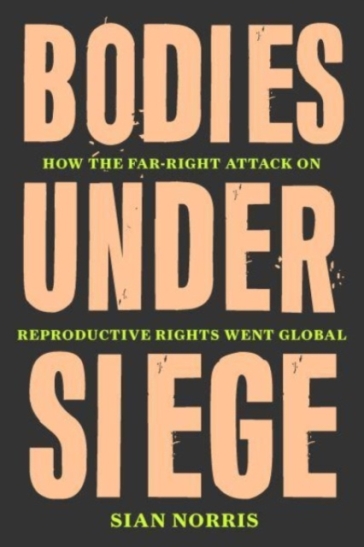 Bodies Under Siege - Sian Norris