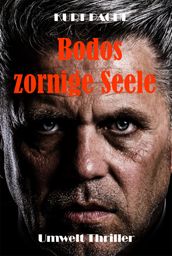 Bodos zornige Seele