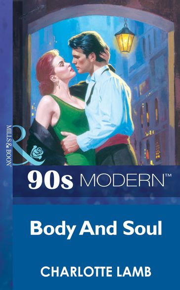 Body And Soul (Mills & Boon Vintage 90s Modern) - Charlotte Lamb