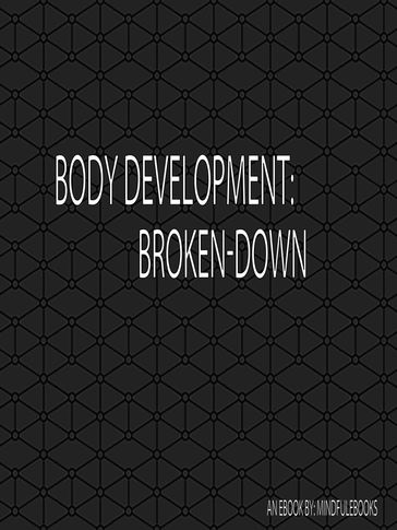 Body Development: Broken-Down - Mindfulebooks