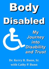 Body Disabled: My Journey Into Disability and Trust