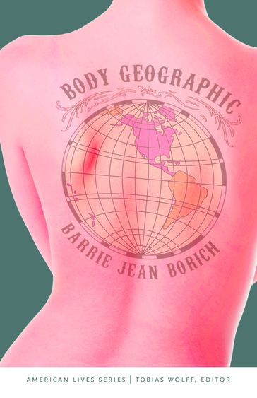 Body Geographic - Barrie Jean Borich