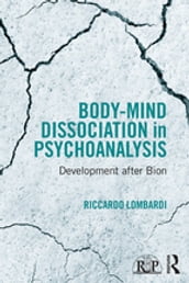 Body-Mind Dissociation in Psychoanalysis