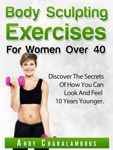 Body Sculpting Exercises for Women Over 40 - Andy Charalambous