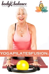 Body and Balance: YogaPilatesFusion