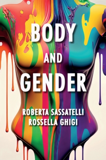 Body and Gender - Roberta Sassatelli - Rossella Ghigi