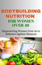 Bodybuilding nutrition for women over 40