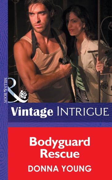 Bodyguard Rescue (Mills & Boon Intrigue) - Donna Young