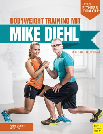 Bodyweight Training mit Mike Diehl - Felix Grewe - Mike Diehl