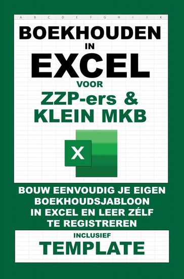 Boekhouden in Excel voor ZZP-ers & Klein MKB - Boekhouden in Excel