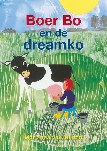 Boer Bo en de dreamko - Marianna Van Tuinen