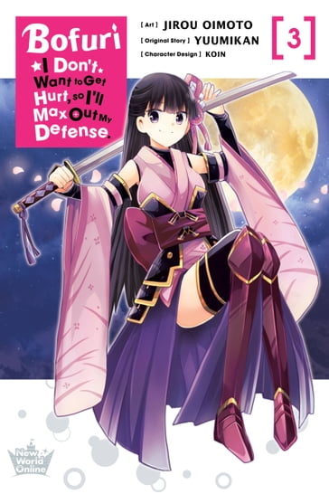 Bofuri: I Don't Want to Get Hurt, so I'll Max Out My Defense., Vol. 3 (manga) - Jirou Oimoto - Yuumikan - KOIN - Rochelle Gancio