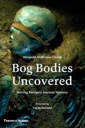 Bog Bodies Uncovered
