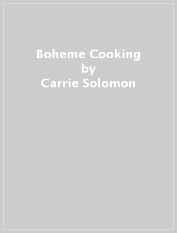 Boheme Cooking - Carrie Solomon