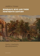 Bohemia s Jews and Their Nineteenth Century