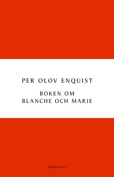 Boken om Blanche och Marie - Per Olov Enquist