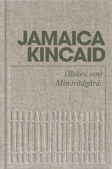 (Boken om) Min trädgard - Jamaica Kincaid