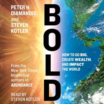 Bold - Peter H. Diamandis - Steven Kotler