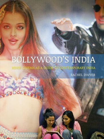 Bollywood's India - Rachel Dwyer