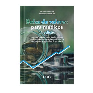 Bolsa de valores para médicos - FRANCINALDO GOMES - FRANCISCO VAZ GUIMARÃES FILHO