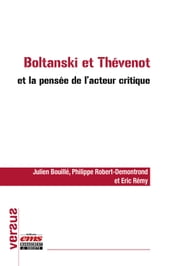 Boltanski et Thévenot et la pensée de l acteur critique