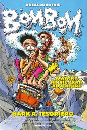 Bom Bom - A Wacky Hippie Trail Adventure
