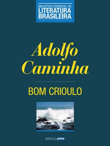 Bom Crioulo - Adolfo Caminha