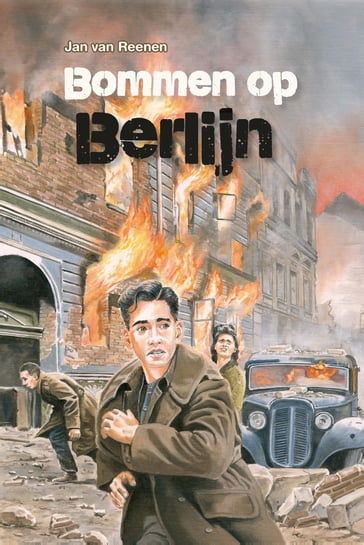 Bommen op Berlijn - Jan van Reenen