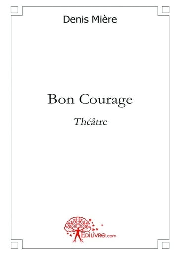 Bon Courage - Denis Mière