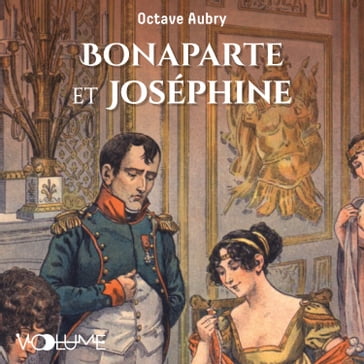 Bonaparte et Joséphine - Octave Aubry