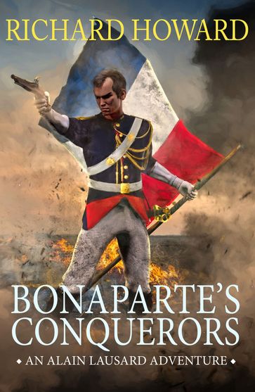 Bonaparte's Conquerors - Richard Howard