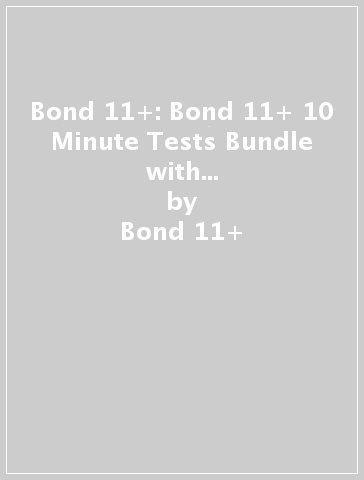 Bond 11+: Bond 11+ 10 Minute Tests Bundle with Answer Support 8-9 years - Bond 11+