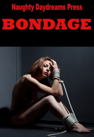 Bondage - Naughty Daydreams Press