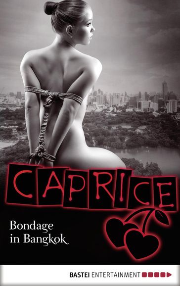 Bondage in Bangkok - Caprice - Jil Blue