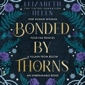 Bonded by Thorns: The viral TikTok sensation (Beasts of the Briar, Book 1)