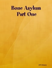 Bone Asylum