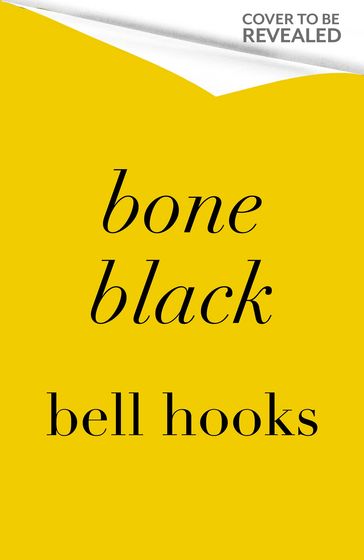 Bone Black - bell hooks