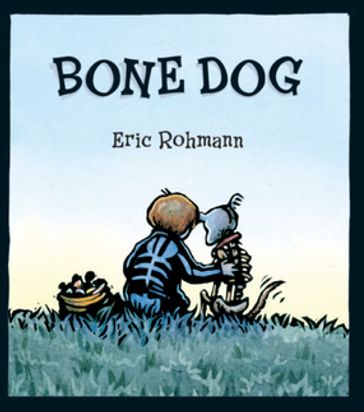 Bone Dog - Eric Rohmann