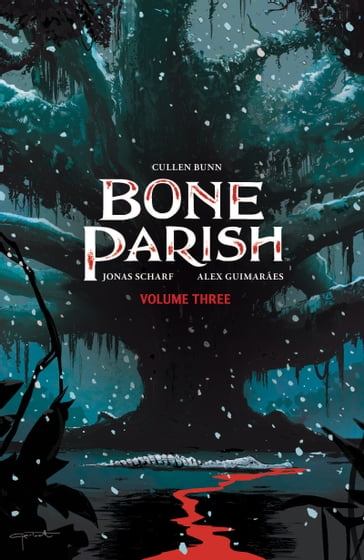 Bone Parish Vol. 3 - Alex Guimaraes - Cullen Bunn