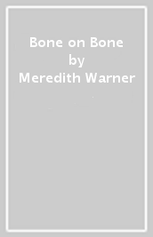 Bone on Bone