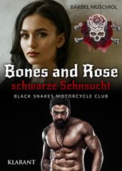 Bones and Rose - schwarze Sehnsucht