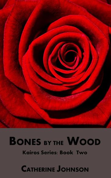 Bones by the Wood - Catherine Johnson