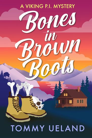 Bones in Brown Boots - Tommy Ueland