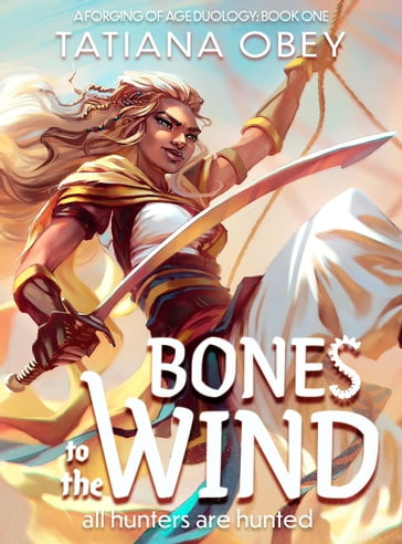 Bones to the Wind - Tatiana Obey