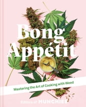 Bong Appétit: Mastering the Art of Cooking with Weed