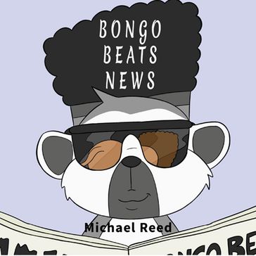 Bongo Beats News - Michael Reed