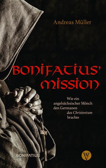 Bonifatius' Mission - Andreas Muller