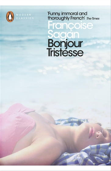 Bonjour Tristesse and A Certain Smile - Françoise Sagan