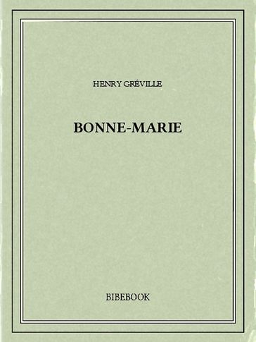 Bonne-Marie - Henry Gréville