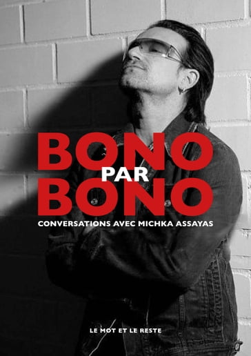 Bono par Bono - Michka Assayas